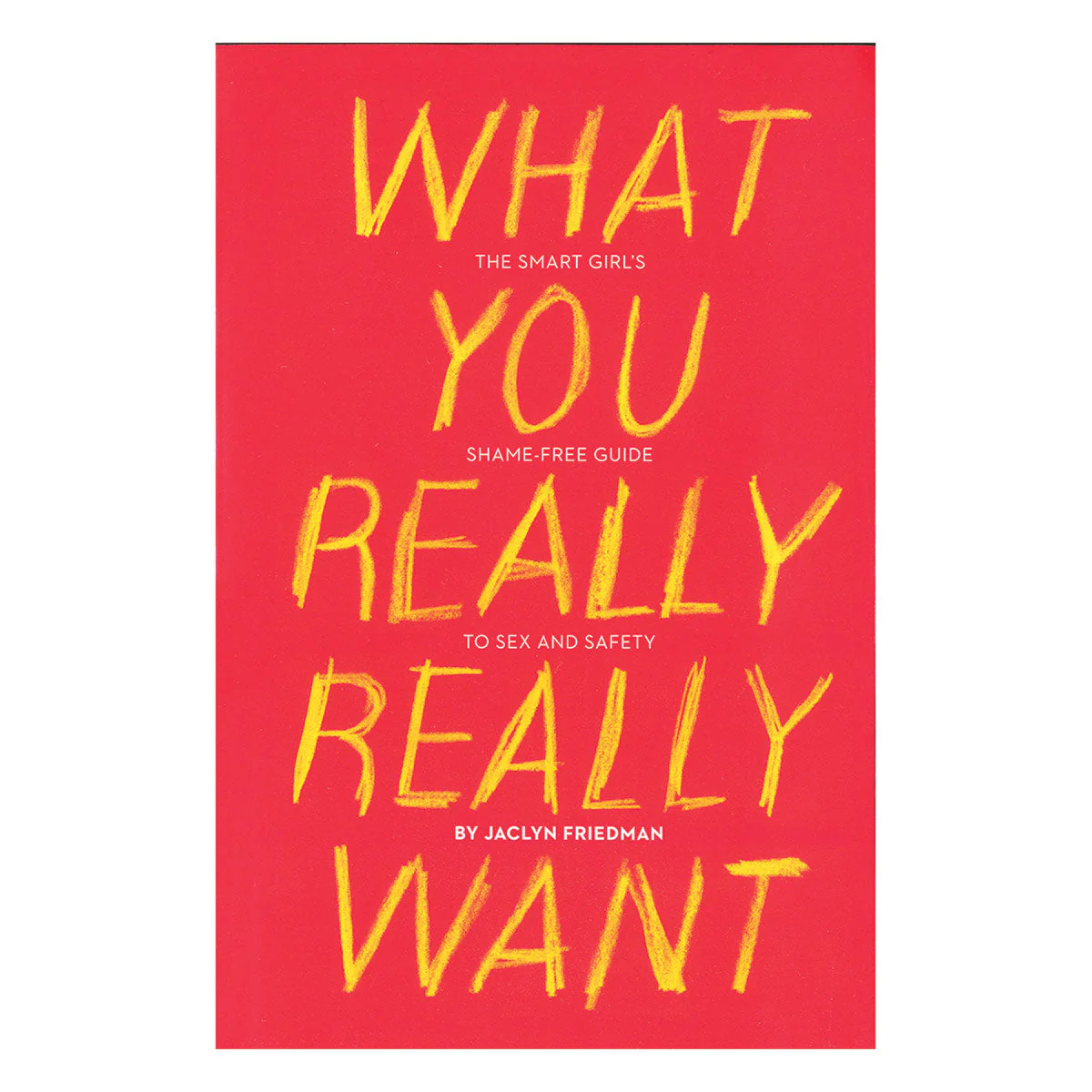 What You Really Really Want